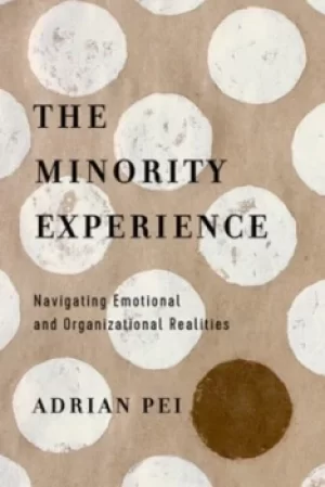 Image of The minority experience by Adrian Pei