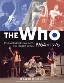Image of The Who : Concert Memories from the Classic Years, 1964 to 1976