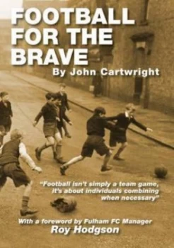 Image of Football for the Brave by John Cartwright Paperback