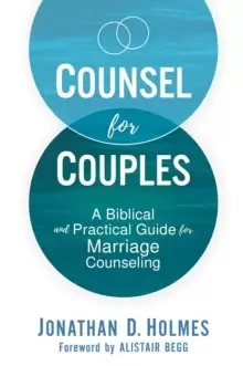 Image of Counsel for Couples : A Biblical and Practical Guide for Marriage Counseling