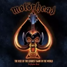 Image of Motorhead: The Rise Of The Loudest Band In The World : The Authorized Graphic Novel