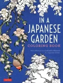Image of In a Japanese Garden Coloring Book : With Reflections from Lafcadio Hearns 'In a Japanese Garden'