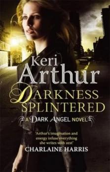 Image of Darkness Splintered by Keri Arthur Book