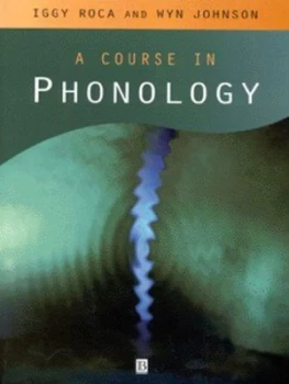 Image of A Course in Phonology by Iggy Roca Paperback