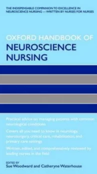 Image of Oxford Handbook of Neuroscience Nursing by Sue Woodward Paperback