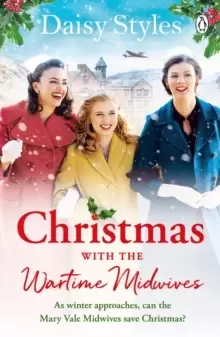 Image of Christmas With The Wartime Midwives : The perfect Christmas wartime story to curl up with this winter