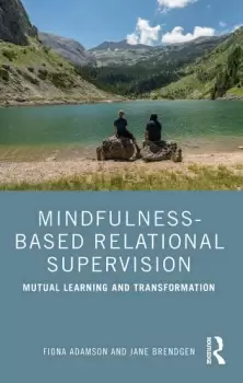 Image of Mindfulness-Based Relational SupervisionMutual Learning and Transformation