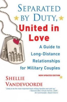 Image of Separated by Duty United in Love by Shellie Vandevoorde Book