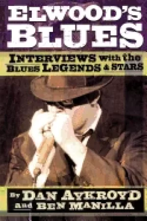 Image of elwoods blues interviews with the blues legends and stars