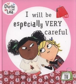 Image of I Will Be Especially Very Careful by Lauren Child Hardback