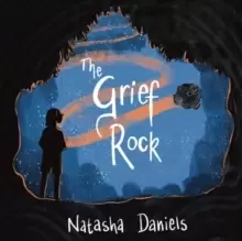 Image of The Grief Rock : A Book to Understand Grief and Love