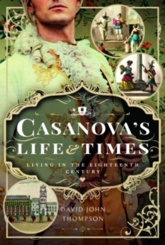 Image of Casanova's Life and Times : Living in the Eighteenth Century Hardback