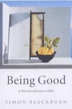 Image of Being Good by Simon Blackburn Book
