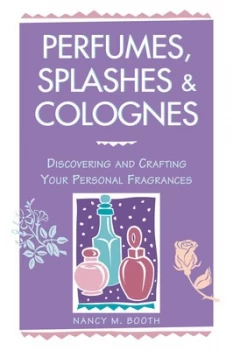 Image of Perfumes splashes & colognes by Nancy M Booth