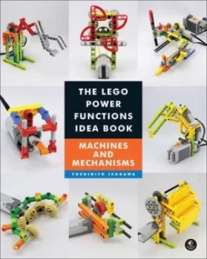 Image of The LEGO power functions idea book Vol 1 Machines and mechanisms by Yoshihito Isogawa