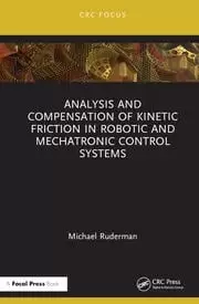Image of Analysis and Compensation of Kinetic Friction in Robotic and Mechatronic Control Systems