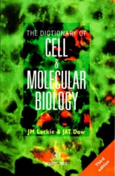 Image of The Dictionary of Cell and Molecular Biology by John M. Lackie Book