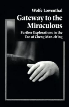 Image of Gateway to the Miraculous by Wolfe Lowenthal Book