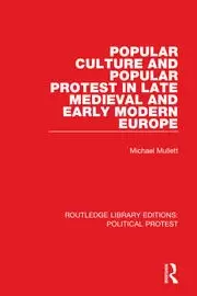 Image of Popular Culture and Popular Protest in Late Medieval and Early Modern Europe
