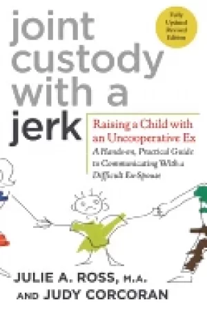 Image of joint custody with a jerk raising a child with an uncooperative ex a hands
