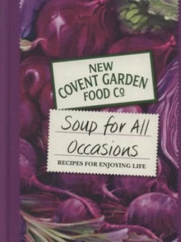 Image of Soup for All Occasions by New Covent Garden Food Company Hardback