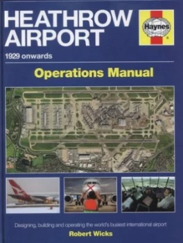Image of Heathrow Airport Operations Manual by Robert Wicks Hardback
