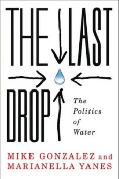 Image of The Last Drop by Mike Gonzalez Paperback