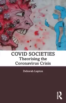 Image of COVID SocietiesTheorising the Coronavirus Crisis