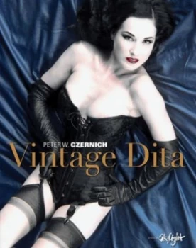 Image of Vintage Dita by Peter W Czernich Hardback