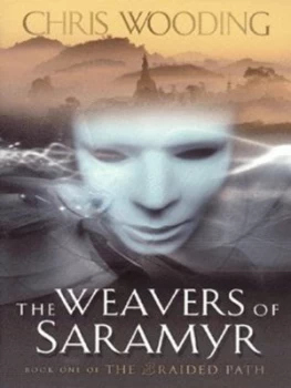 Image of The Weavers of Saramyr by Chris Wooding Hardback