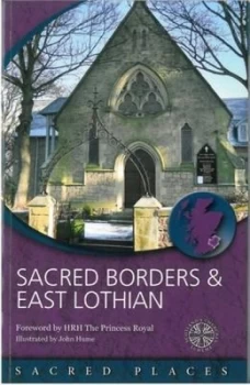 Image of Sacred Borders and East Lothian by Scotlands Churches Scheme Paperback