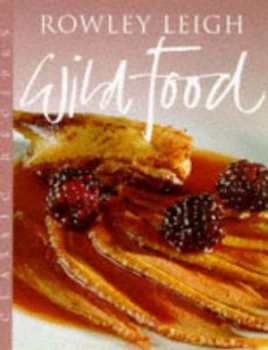 Image of Wild Food by Rowley Leigh Paperback
