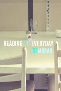 Image of Reading the Everyday by Joe Moran Paperback