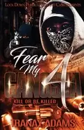 Image of fear my gangsta 4 kill or be killed