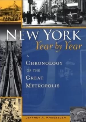 Image of New York year by year by Jeffrey A Kroessler