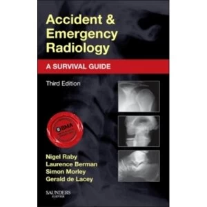 Image of Accident and Emergency Radiology: A Survival Guide by Nigel Raby (Paperback, 2014)