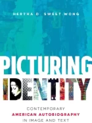 Image of picturing identity contemporary american autobiography in image and text