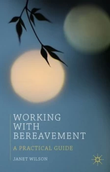 Image of Working with Bereavement by Janet Wilson Paperback