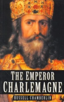 Image of The Emperor Chalemagne by E. R Chamberlin and E. R Chamberlin Book
