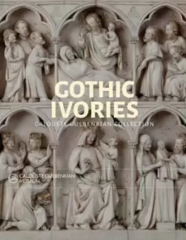 Image of Gothic ivories by Sarah M Gurin