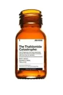 Image of thalidomide catastrophe how it happened who was responsible and why the sea