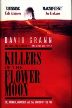 Image of Killers of the Flower Moon by David Grann Hardback