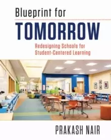 Image of Blueprint for Tomorrow : Redesigning Schools for Student-Centered Learning