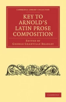 Image of Key to Arnolds Latin Prose Composition by George Granville Bradley Book