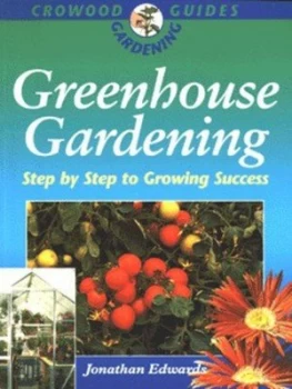 Image of Greenhouse Gardening by Jonathan Edwards Paperback