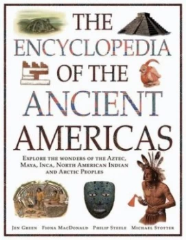 Image of The Encyclopedia of the Ancient Americas by Jen Green Paperback