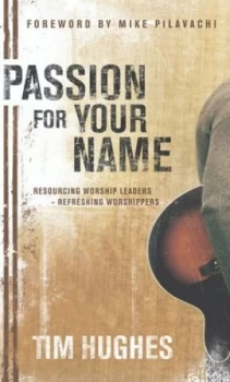 Image of Passion for Your Name by Tim Hughes Paperback