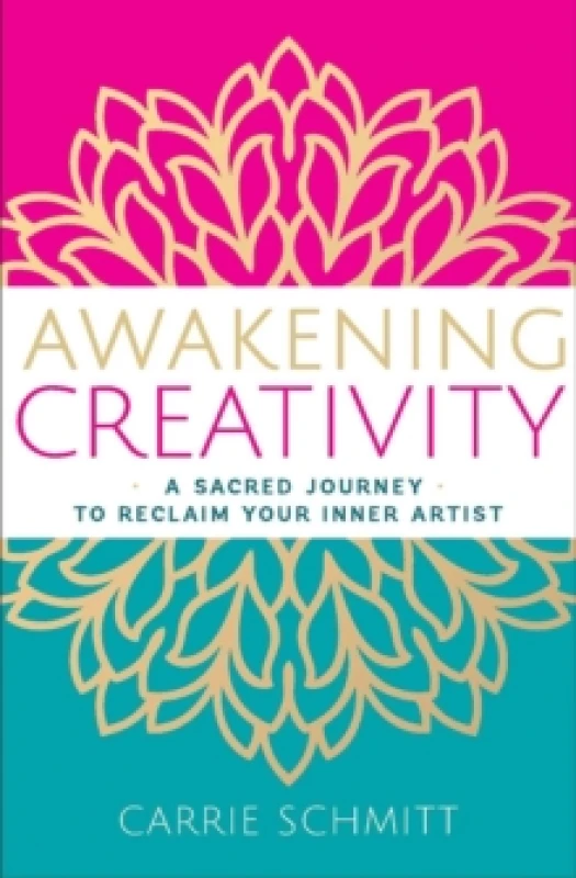 Image of Awakening Creativity : A Sacred Journey to Reclaim Your Inner Artist Paperback / softback