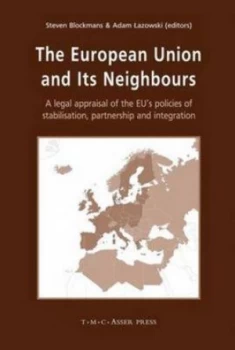 Image of The European Union and Its Neighbours by Steven Blockmans Hardback