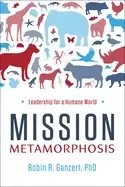 Image of mission metamorphosis leadership for a humane world
